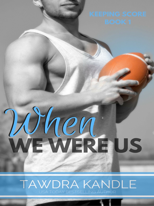 Title details for When We Were Us by Tawdra Kandle - Available
